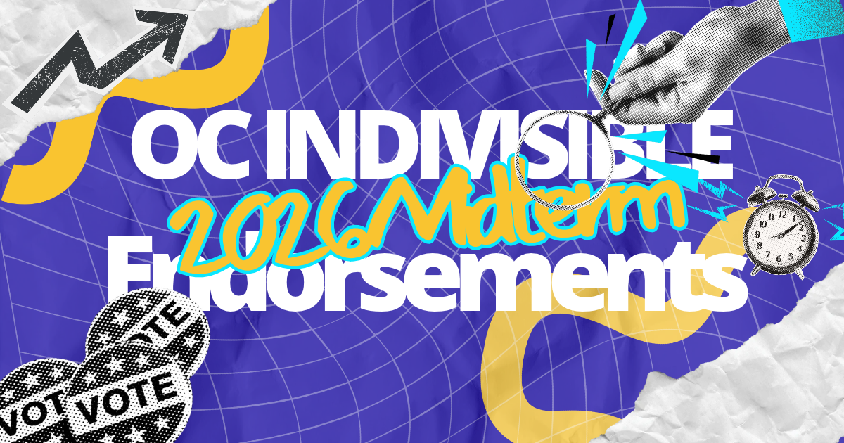 OC Indivisible Coalition 2026 Midterm Endorsements